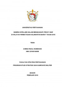 SINERGI INTELIJEN DALAM MENGHADAPI PROXY WAR
DI WILAYAH PERBATASAN KALIMANTAN BARAT TAHUN 2018