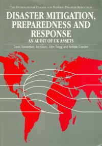 Disaster Mitigation, Preparedness And Response : An Audit Of UK Assets