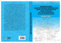 Membangun Model Kebijakan Nasional Keamanan Siber dalam Sistem Pertahanan Negara dengan Pendekatan Soft Systems Methodology dan Social Network Analysis