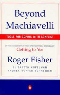 Beyond Machiavelli: Tools for Coping With Conflict