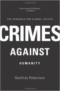 Crimes Against Humanity : The Struggle For Global Justice