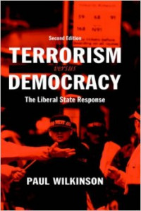 Terrorism versus democracy : the liberal state response