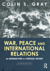 War, peace and international relations : an introduction to strategic history