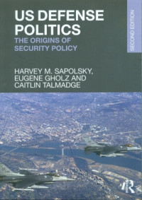 Us Defense Politics : The Origins Of Security Policy