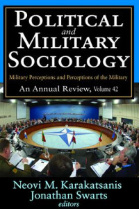 POLITICAL AND MILITARY SOCIOLOGY military perceptions and perceptions of the military