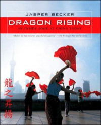 Dragon Rising : An inside look at China today