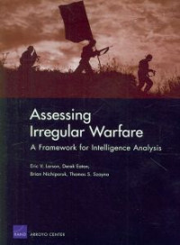 Assessing Irregular Warfare: A Framework for Intelligene Analysis