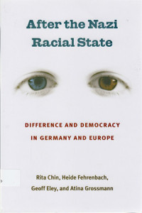 After the Nazi Racial State: Difference and democracy in Germany and Europe