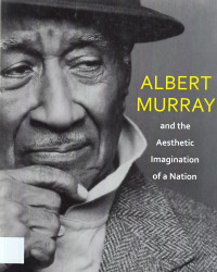 Albert Murray and The Aesthetic Imagination of a Nation