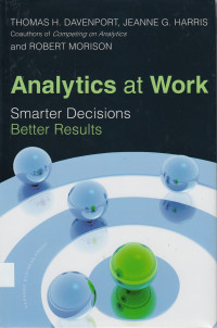 Analytics At Work: Smarter decisions, better results