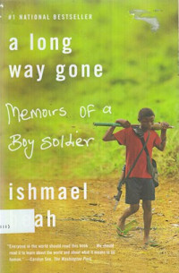 A long way gone : memoirs of a boy soldier