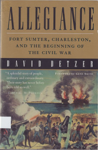 Allegiance : Fort Sumter, Charleston, and the beginning of the Civil War