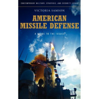 American Missile Defense : A Guide To The Issues