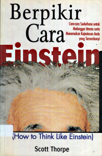 Berpikir Cara Einstein: (How to think like Einstein)