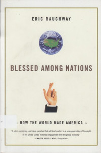 Blessed Among Nation: how the world made America