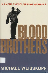 Blood Brothers: Among the Soldiers of Ward 57