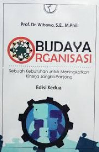 Budaya organisasi : Sebuah kebutuhan untuk meningkatkan kinerja jangka panjang