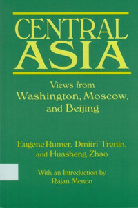 Central Asia : views from Washington, Moscow, and Beijing