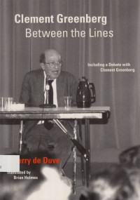 Clement Greenberg Between the Lines: Including the debate with Clement Greenberg