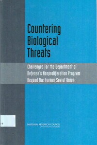 Countering biological threats : challenges for the Department of Defense’s nonproliferation program beyond the former Soviet Union