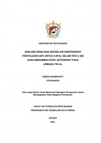 ANALISIS PENILAIAN SISTEM AIR INDEPENDENT
PROPULSION (AIP) UNTUK KAPAL SELAM TIPE U 209
GUNA MENAMBAH EFEK DETERRENT PADA
ARMADA TNI AL