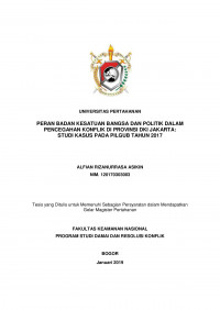 PERAN BADAN KESATUAN BANGSA DAN POLITIK DALAM
PENCEGAHAN KONFLIK DI PROVINSI DKI JAKARTA:
STUDI KASUS PADA PILGUB TAHUN 2017