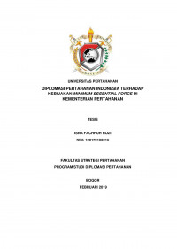 DIPLOMASI PERTAHANAN INDONESIA TERHADAP KEBIJAKAN MINIMUM ESSENTIAL FORCE DI KEMENTERIAN PERTAHANAN