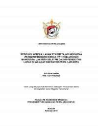 RESOLUSI KONFLIK LAHAN PT KERETA API INDONESIA
(PERSERO) DENGAN WARGA RW 12 KELURAHAN
MANGGARAI JAKARTA SELATAN DALAM PEREBUTAN
LAHAN DI WILAYAH DAERAH OPERASI I JAKARTA