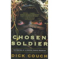 Chosen Soldier : The making of a Special Forces warrior