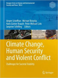 Climate change, human security and violent conflict : challenges for societal stability