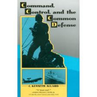 Command, Control, and The Common Defense