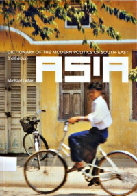 Dictionary of the Modern Politics of South-East Asia