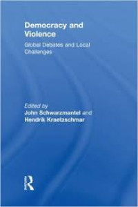 Democracy and violence : global debates and local challenges