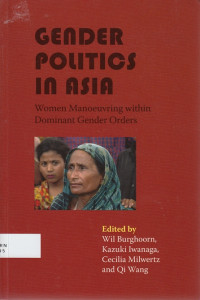 Gender Politics in Asia: Women Manoeuvring Within Dominant Gender Orders