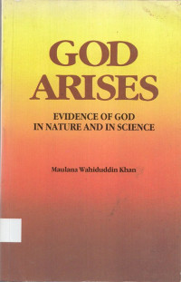 God Arises : evidence of God in nature and in science