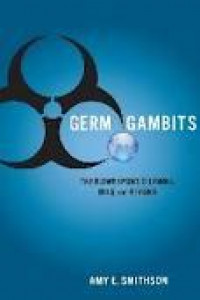 Germ Gambits : The bioweapons dilemma : Iraq and beyond