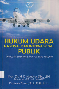 Hukum Udara Nasional Dan Internasional Publik = Public international and national air law