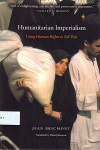 Humanitarian Imperialism: using human rights to sell war