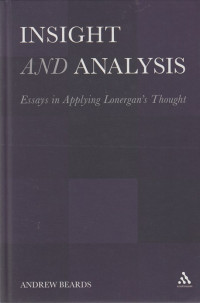 Insight and Analysis : essays in applying Lonergan’s thought