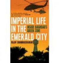 Imperial Life in the Emerald City: Inside Baghdad's Green Zone