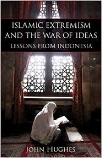 Islamic extremism and the war of ideas : lessons from Indonesia