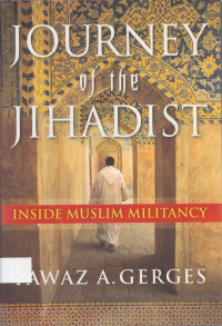 Journey of the Jihadist : inside Muslim militancy