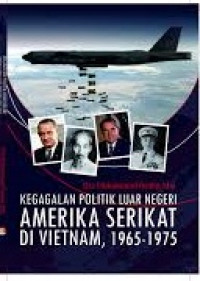 Kegagalan politik luar negeri Amerika Serikat di Vietnam 1965-1975