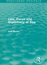 Law, force and diplomacy at sea