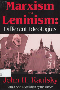 Marxism and Leninism: different ideologies: an essay in the sociology of knowledge