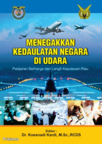 MENEGAKAN KEDAULATAN INDONESIA DI UDARA