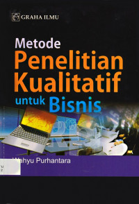 Metode Penelitian Kualitatif untuk Bisnis