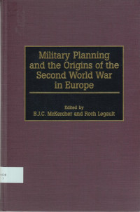 Military Planning and the Origins of the Second World War in Europe