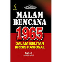 Malam Bencana 1965 Dalam Belitan Krisis Nasional