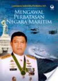 Mengawal Perbatasan Negara Maritim